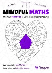 Mindful Maths 3: Use Your Statistics to Solve these Puzzling Pictures cena un informācija | Grāmatas pusaudžiem un jauniešiem | 220.lv
