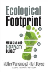 Ecological Footprint: Managing Our Biocapacity Budget cena un informācija | Sociālo zinātņu grāmatas | 220.lv