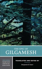 Epic of Gilgamesh: A Norton Critical Edition Second Edition цена и информация | Поэзия | 220.lv