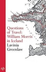 Questions of Travel: William Morris in Iceland цена и информация | Поэзия | 220.lv