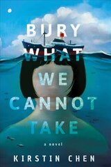 Bury What We Cannot Take: A novel цена и информация | Фантастика, фэнтези | 220.lv