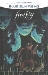 Firefly: Blue Sun Rising Vol. 1 cena un informācija | Fantāzija, fantastikas grāmatas | 220.lv