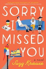 Sorry I Missed You: A Novel цена и информация | Фантастика, фэнтези | 220.lv
