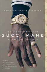 Autobiography of Gucci Mane цена и информация | Биографии, автобиогафии, мемуары | 220.lv
