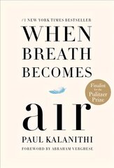 When Breath Becomes Air cena un informācija | Biogrāfijas, autobiogrāfijas, memuāri | 220.lv