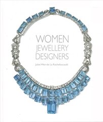 Women Jewellery Designers цена и информация | Книги об искусстве | 220.lv