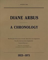 Diane Arbus: A Chronology цена и информация | Книги по фотографии | 220.lv