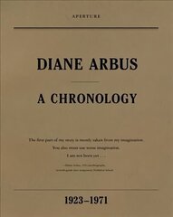 Diane Arbus: A Chronology cena un informācija | Grāmatas par fotografēšanu | 220.lv