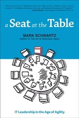 Seat at the Table: IT Leadership in the Age of Agility cena un informācija | Ekonomikas grāmatas | 220.lv