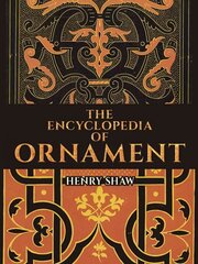 Encyclopedia of Ornament cena un informācija | Mākslas grāmatas | 220.lv