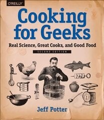 Cooking for Geeks, 2e: Real Science, Great Cooks, and Good Food 2nd Revised edition цена и информация | Книги рецептов | 220.lv