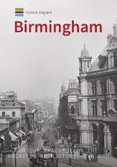 Historic England: Birmingham: Unique Images from the Archives of Historic England цена и информация | Исторические книги | 220.lv