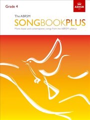 ABRSM Songbook Plus, Grade 4: More classic and contemporary songs from the ABRSM syllabus cena un informācija | Mākslas grāmatas | 220.lv