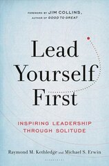 Lead Yourself First: Inspiring Leadership Through Solitude цена и информация | Книги по социальным наукам | 220.lv