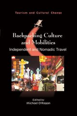 Backpacking Culture and Mobilities: Independent and Nomadic Travel цена и информация | Книги по социальным наукам | 220.lv