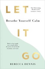 Let It Go: Breathe Yourself Calm цена и информация | Самоучители | 220.lv
