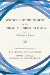 Science and Philosophy in the Indian Buddhist Classics, Vol. 3: Philosophical Schools цена и информация | Исторические книги | 220.lv