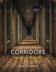 Corridors: Passages of Modernity цена и информация | Исторические книги | 220.lv