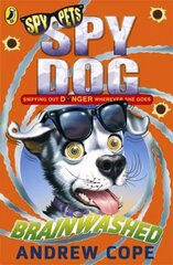 Spy Dog: Brainwashed цена и информация | Книги для подростков и молодежи | 220.lv