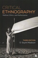 Critical Ethnography: Method, Ethics, and Performance 3rd Revised edition cena un informācija | Sociālo zinātņu grāmatas | 220.lv