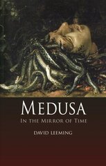 Medusa: In the Mirror of Time New ed. cena un informācija | Garīgā literatūra | 220.lv