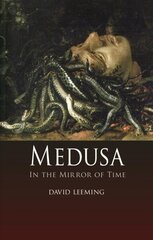 Medusa: In the Mirror of Time New ed. цена и информация | Духовная литература | 220.lv