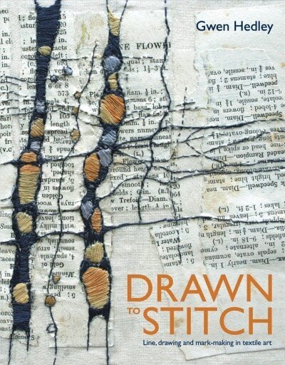 Drawn to Stitch: Stitching, drawing and mark-making in textile art цена и информация | Grāmatas par veselīgu dzīvesveidu un uzturu | 220.lv