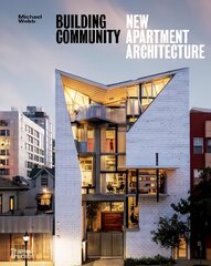 Building Community: New Apartment Architecture цена и информация | Книги по архитектуре | 220.lv