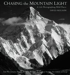 Chasing the Mountain Light: A Life Photographing Wild Places цена и информация | Книги по фотографии | 220.lv