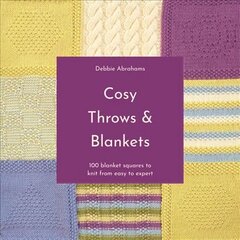 Cosy Throws and Blankets: 100 Blanket Squares to Knit from Easy to Expert cena un informācija | Mākslas grāmatas | 220.lv