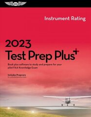 2023 Instrument Rating Test Prep Plus: Book Plus Software to Study and Prepare for Your Pilot FAA Knowledge Exam 2023 ed. cena un informācija | Enciklopēdijas, uzziņu literatūra | 220.lv