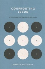 Confronting Jesus: 9 Encounters with the Hero of the Gospels cena un informācija | Garīgā literatūra | 220.lv