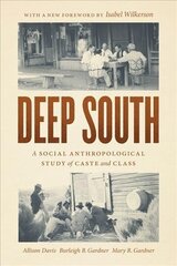 Deep South: A Social Anthropological Study of Caste and Class Second Edition цена и информация | Книги по социальным наукам | 220.lv