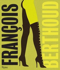 Francois Berthoud: Fashion, Fetish and Fantasies цена и информация | Книги об искусстве | 220.lv