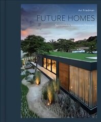 Future Homes: Sustainable Innovative Designs цена и информация | Книги по архитектуре | 220.lv