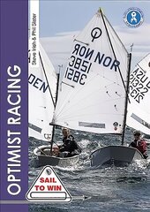 Optimist Racing: A Manual for Sailors, Parents & Coaches 3rd edition цена и информация | Книги о питании и здоровом образе жизни | 220.lv