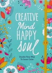 Creative Mind Happy Soul Journal: Doodle Your Way to Inner Calm cena un informācija | Grāmatas par veselīgu dzīvesveidu un uzturu | 220.lv