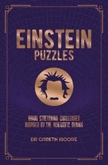 Einstein Puzzles: Brain Stretching Challenges Inspired by the Scientific Genius cena un informācija | Grāmatas par veselīgu dzīvesveidu un uzturu | 220.lv