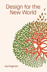 Design for the New World: From Human Design to Planet Design New edition цена и информация | Книги для подростков и молодежи | 220.lv