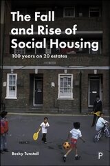 Fall and Rise of Social Housing: 100 Years on 20 Estates cena un informācija | Sociālo zinātņu grāmatas | 220.lv