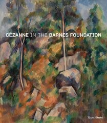 Cezanne in the Barnes Foundation цена и информация | Книги об искусстве | 220.lv