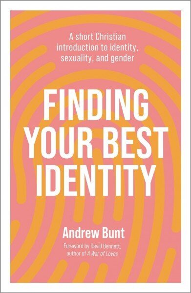 Finding Your Best Identity: A short Christian introduction to identity, sexuality and gender цена и информация | Sociālo zinātņu grāmatas | 220.lv