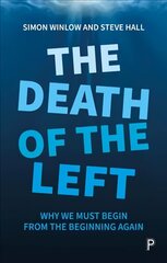Death of the Left: Why We Must Begin from the Beginning Again cena un informācija | Sociālo zinātņu grāmatas | 220.lv
