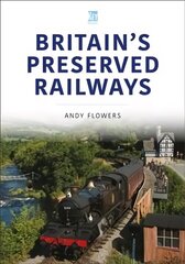 Britain's Preserved Railways цена и информация | Путеводители, путешествия | 220.lv