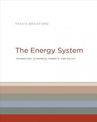 Energy System: Technology, Economics, Markets, and Policy cena un informācija | Ekonomikas grāmatas | 220.lv