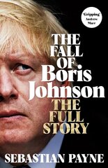 Fall of Boris Johnson: The Full Story cena un informācija | Sociālo zinātņu grāmatas | 220.lv