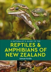 Naturalist's Guide to the Reptiles & Amphibians Of New Zealand cena un informācija | Enciklopēdijas, uzziņu literatūra | 220.lv