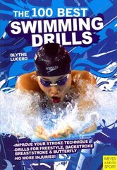 100 Best Swimming Drills 2nd edition цена и информация | Книги о питании и здоровом образе жизни | 220.lv