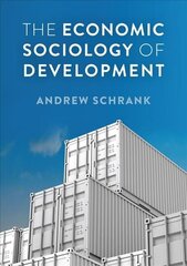 Economic Sociology of Development cena un informācija | Sociālo zinātņu grāmatas | 220.lv