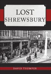 Lost Shrewsbury cena un informācija | Vēstures grāmatas | 220.lv